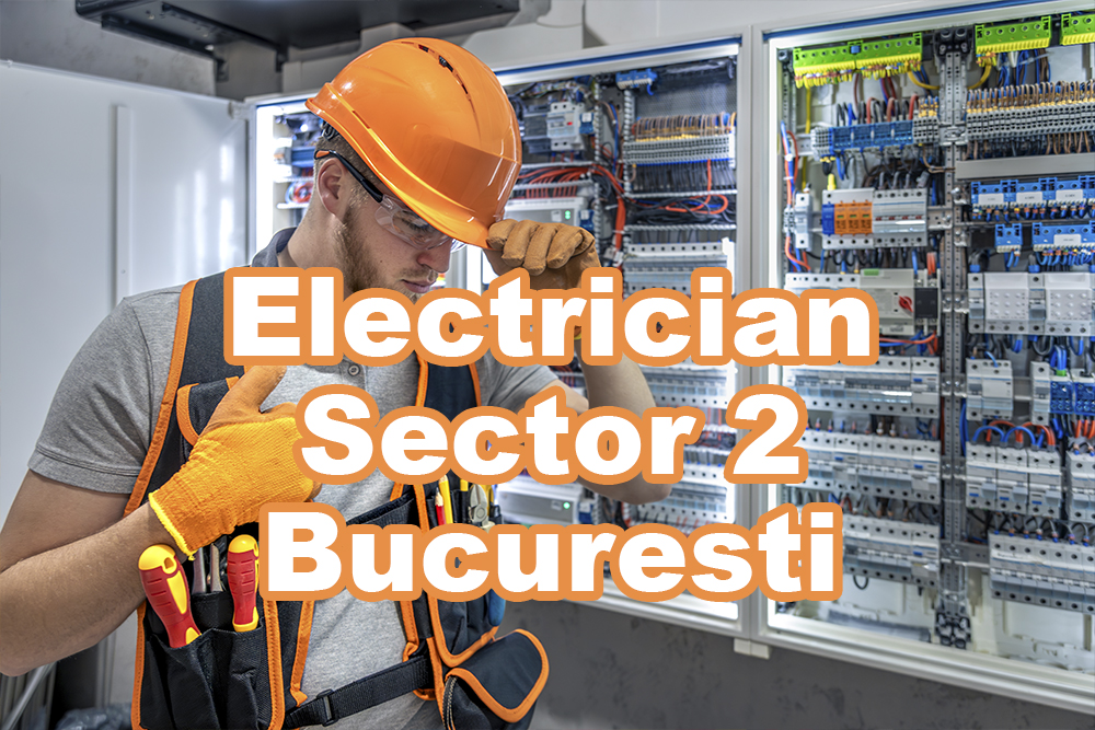 electrician sector 2 Bucuresti