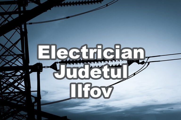 electrician judetul ilfov